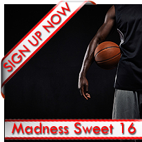 Madness Sweet 16 Signup Now